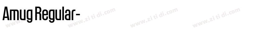 Amug Regular字体转换 Amug Regular字体转换